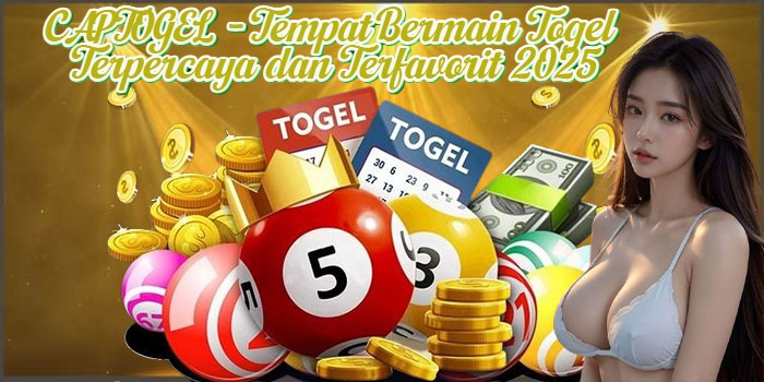 CAPTOGEL - Tempat Bermain Togel Terpercaya dan Terfavorit 2025
